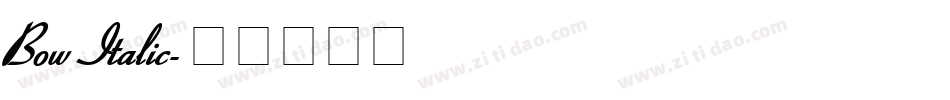 Bow Italic字体转换